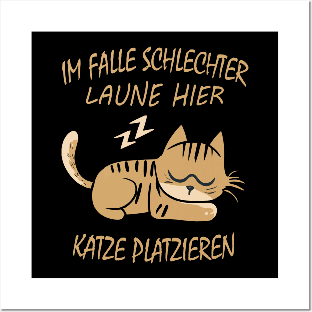 Im Falle Schlechter Laune Hier Katze Platzieren Wall Art by CosmicCat